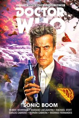 Doctor Who : The Twelfth Doctor Vol. 6 : Sonic Boom - Doctor Who: The Twelfth Doctor Vol. 6: Sonic Boom