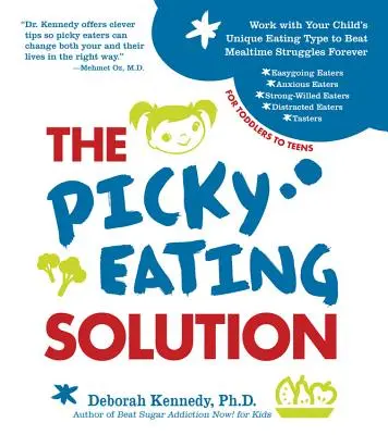 La solution au problème de la gourmandise - The Picky Eating Solution