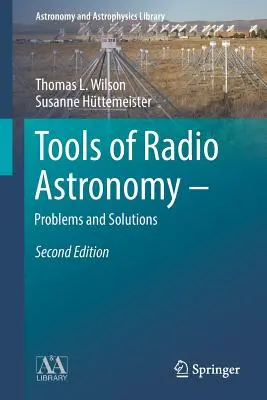 Les outils de la radioastronomie - problèmes et solutions - Tools of Radio Astronomy - Problems and Solutions