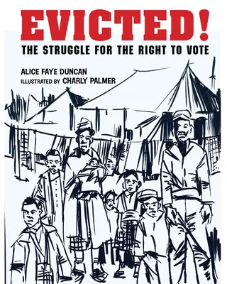 Evicted ! La lutte pour le droit de vote - Evicted!: The Struggle for the Right to Vote