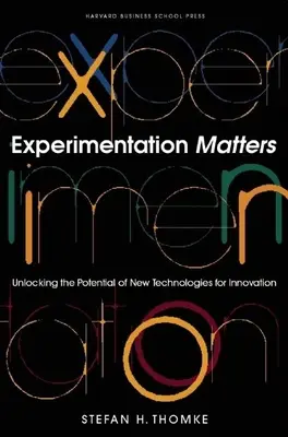 L'expérimentation est importante : Libérer le potentiel d'innovation des nouvelles technologies - Experimentation Matters: Unlocking the Potential of New Technologies for Innovation