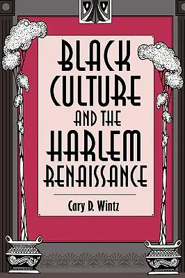 La culture noire et la Renaissance de Harlem - Black Culture and the Harlem Renaissance