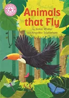 Champion de la lecture : Les animaux qui volent - lecture indépendante rose 1B Non-fiction - Reading Champion: Animals That Fly - Independent Reading Pink 1B Non-fiction