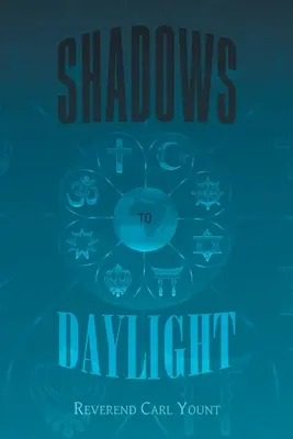 De l'ombre à la lumière du jour - Shadows To Daylight