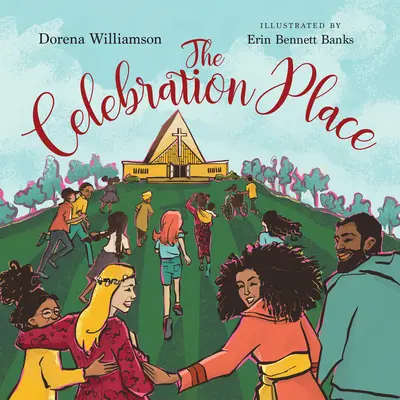 Le lieu de célébration : Le plan de Dieu pour une église délicieusement diversifiée - The Celebration Place: God's Plan for a Delightfully Diverse Church