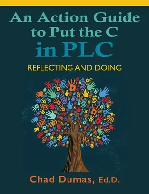 Un guide d'action pour mettre le C dans PLC : Réfléchir et agir - An Action Guide to Put the C in PLC: Reflecting and Doing