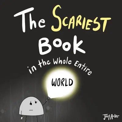 Le livre le plus effrayant du monde entier - The Scariest Book in the Whole Entire World