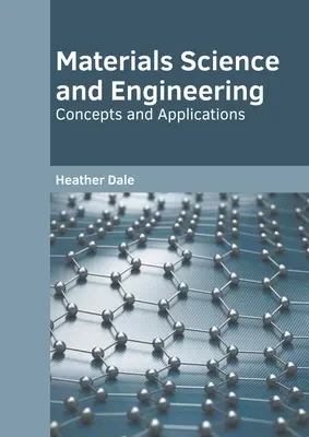 Science et ingénierie des matériaux : Concepts et applications - Materials Science and Engineering: Concepts and Applications