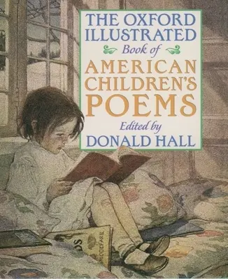 Le livre illustré d'Oxford des poèmes américains pour enfants - The Oxford Illustrated Book of American Children's Poems