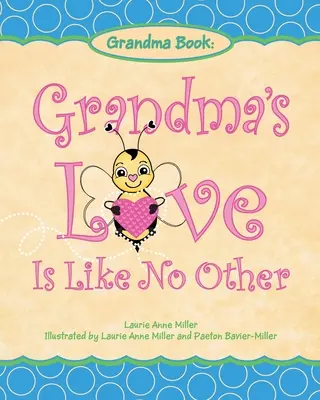L'amour de grand-mère ne ressemble à aucun autre - Grandma's Love Is Like No Other