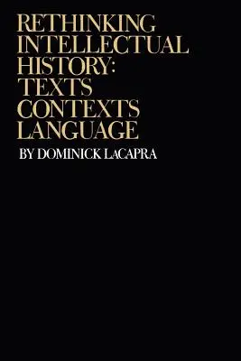 Repenser l'histoire intellectuelle : Textes, contextes, langage - Rethinking Intellectual History: Texts, Contexts, Language