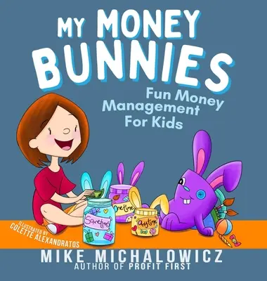 Mes lapins d'argent : Gestion ludique de l'argent pour les enfants - My Money Bunnies: Fun Money Management For Kids