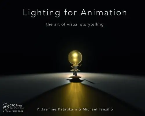 L'éclairage pour l'animation : L'art de raconter des histoires visuelles - Lighting for Animation: The Art of Visual Storytelling