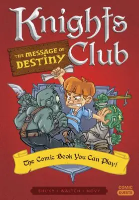 Knights Club : The Message of Destiny : La bande dessinée à laquelle vous pouvez jouer - Knights Club: The Message of Destiny: The Comic Book You Can Play