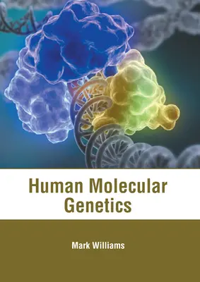 Génétique moléculaire humaine - Human Molecular Genetics