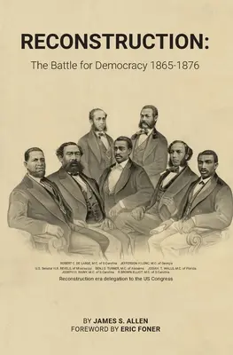 La reconstruction : La bataille pour la démocratie - Reconstruction: The Battle for Democracy