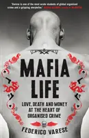Mafia Life - Amour, mort et argent au cœur du crime organisé - Mafia Life - Love, Death and Money at the Heart of Organised Crime