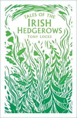 Contes des haies irlandaises - Tales of the Irish Hedgerows