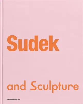 Sudek et la sculpture - Sudek and Sculpture