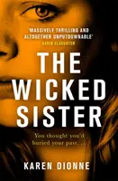 Wicked Sister - Le thriller captivant avec un rebondissement mortel - Wicked Sister - The gripping thriller with a killer twist
