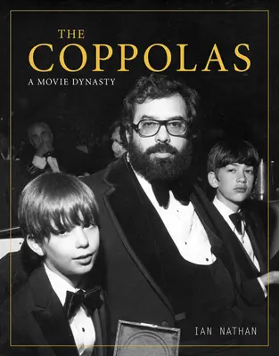 Les Coppola : une dynastie du cinéma - The Coppolas: A Movie Dynasty