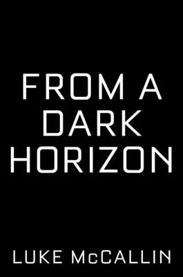 D'un horizon sombre - From a Dark Horizon