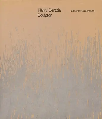 Harry Bertoia, sculpteur - Harry Bertoia, Sculptor