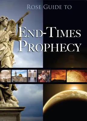 Guide de la Rose sur la prophétie de la fin des temps - Rose Guide to End-Times Prophecy