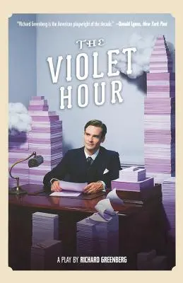 L'heure des violettes : Une pièce de théâtre - The Violet Hour: A Play
