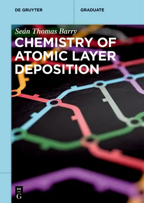 Chimie du dépôt de la couche atomique - Chemistry of Atomic Layer Deposition