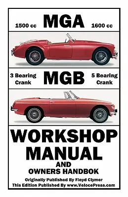 Manuel d'atelier et manuel du propriétaire MGA & MGB - MGA & MGB Workshop Manual & Owners Handbook