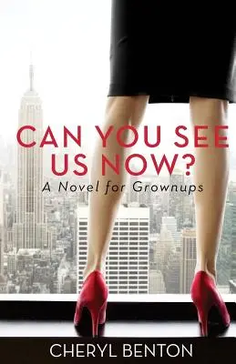 Vous nous voyez maintenant ? Un roman pour adultes - Can You See Us Now?: A Novel for Grownups