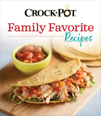 Recettes préférées de la famille Crock-Pot - Crock-Pot Family Favorite Recipes