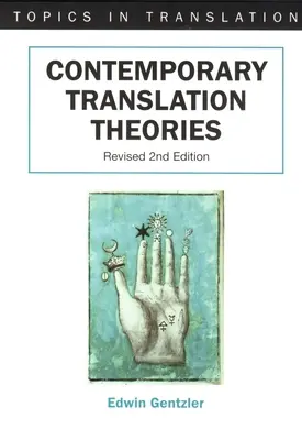 Théories contemporaines de la traduction : Révisé - Contemporary Translation Theories: Revised