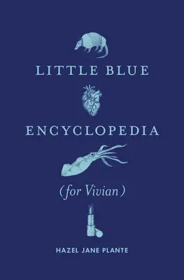 Petite encyclopédie bleue (pour Vivian) - Little Blue Encyclopedia (for Vivian)