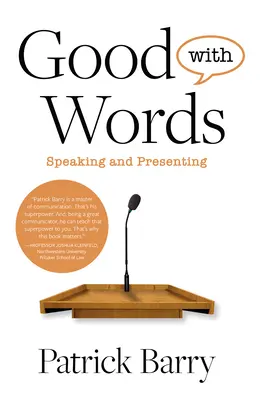 Les bons mots : Parler et présenter - Good with Words: Speaking and Presenting