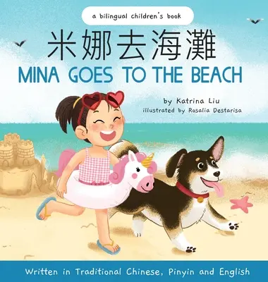 Mina va à la plage (écrit en chinois traditionnel, anglais et pinyin) - Mina Goes to the Beach (Written in Traditional Chinese, English and Pinyin)