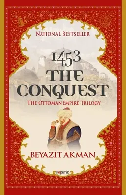 1453 la conquête : La trilogie de l'empire ottoman - 1453 the Conquest: The Ottoman Empire Trilogy