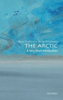 L'Arctique : une très courte introduction - The Arctic: A Very Short Introduction