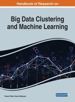 Applications multisectorielles avancées du regroupement de données et de l'apprentissage automatique (Big Data Clustering and Machine Learning) - Advanced Multi-Industry Applications of Big Data Clustering and Machine Learning