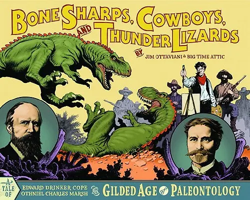 Bone Sharps, Cowboys et Thunder Lizards (en anglais) - Bone Sharps, Cowboys, and Thunder Lizards