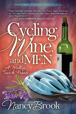 Cyclisme, vin et hommes : Un tour de France de la quarantaine - Cycling, Wine, and Men: A Midlife Tour de France