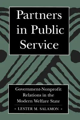 Partenaires dans le service public : Les relations entre le gouvernement et les organisations à but non lucratif dans l'État-providence moderne - Partners in Public Service: Government-Nonprofit Relations in the Modern Welfare State