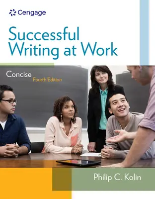 La réussite de l'écriture au travail : Édition concise - Successful Writing at Work: Concise Edition