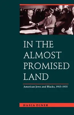 En terre presque promise : Juifs et Noirs américains, 1915-1935 - In the Almost Promised Land: American Jews and Blacks, 1915-1935