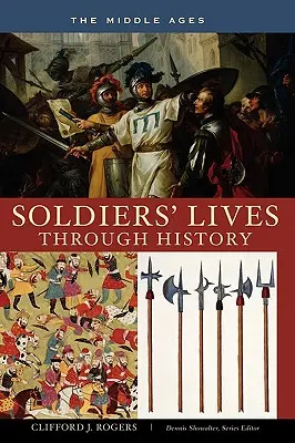 La vie des soldats à travers l'histoire - Le Moyen Âge - Soldiers' Lives through History - The Middle Ages