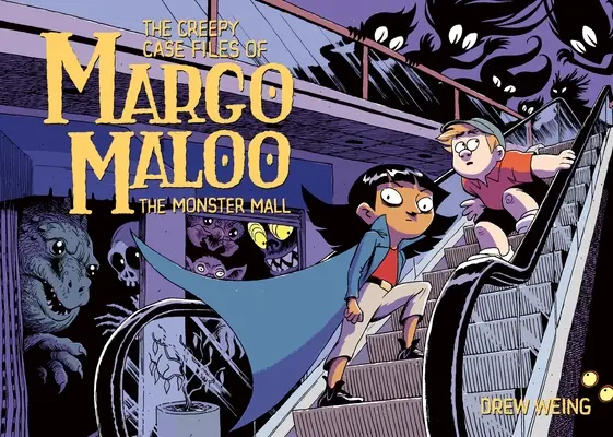 Les dossiers effrayants de Margo Maloo : Le centre commercial des monstres - The Creepy Case Files of Margo Maloo: The Monster Mall