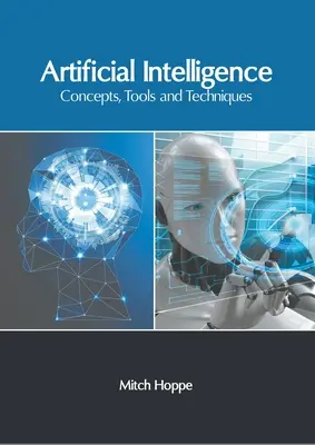 Intelligence artificielle : Concepts, outils et techniques - Artificial Intelligence: Concepts, Tools and Techniques