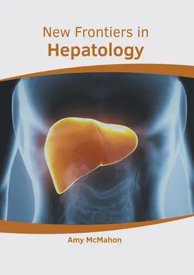 Nouvelles frontières de l'hépatologie - New Frontiers in Hepatology