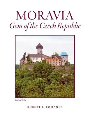 Moravie : Le joyau de la République tchèque - Moravia: Gem of the Czech Republic